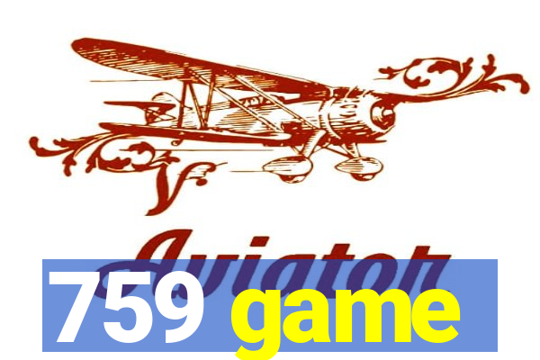 759 game